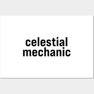 Celestial Mechanic Posters and Art